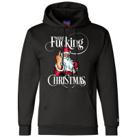 Funny Christmas Men Women Merry Fucking Christmas Sweatshirt Champion Hoodie | Artistshot