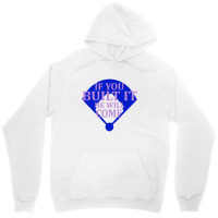 If You Built It He Will Come   Field Of Dreams Unisex Hoodie | Artistshot