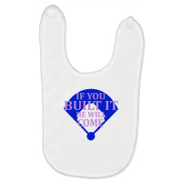 If You Built It He Will Come   Field Of Dreams Baby Bibs | Artistshot