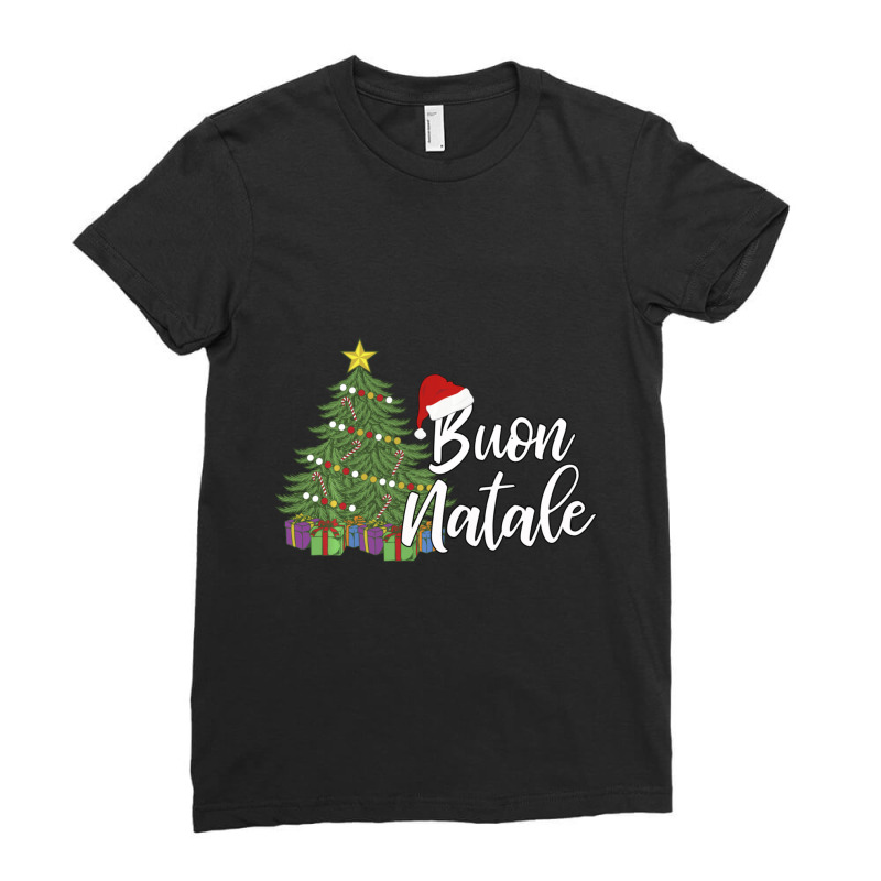 Italian Christmas Tanti Auguri Regalo Ideale Buon Natale Ladies Fitted T-Shirt by behindcedar22 | Artistshot