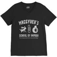 Macgyver's School Of Improv (2) V-neck Tee | Artistshot