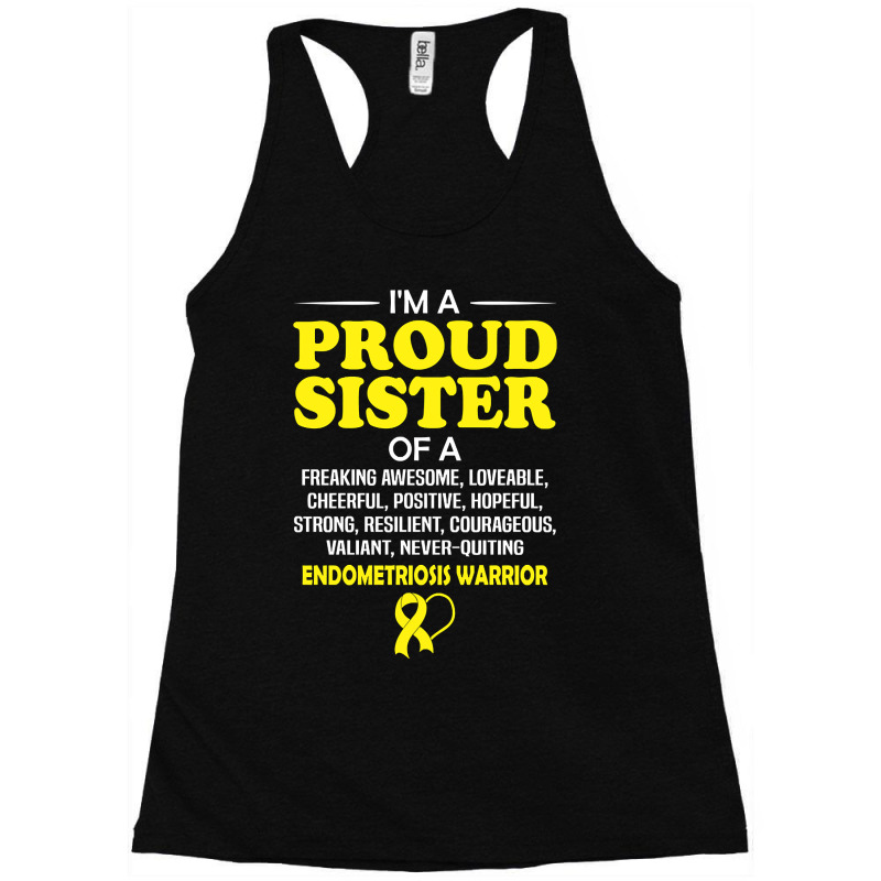 Proud Sister Of An Endometriosis Awareness Warrior Racerback Tank by Jerhogen528 | Artistshot