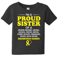 Proud Sister Of An Endometriosis Awareness Warrior Baby Tee | Artistshot