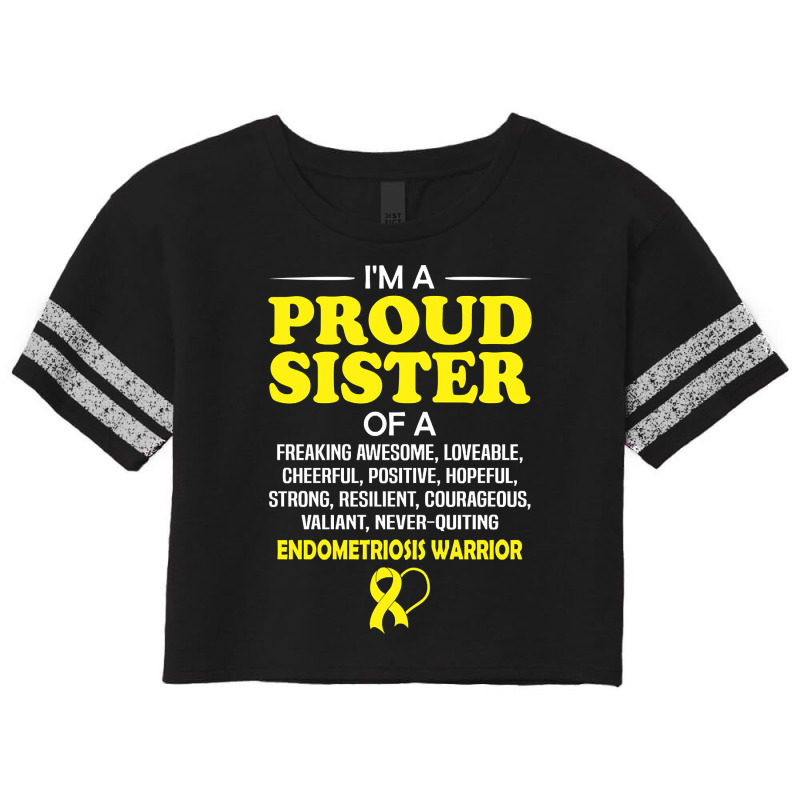 Proud Sister Of An Endometriosis Awareness Warrior Scorecard Crop Tee by Jerhogen528 | Artistshot