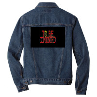 To Be Continued Men Denim Jacket | Artistshot