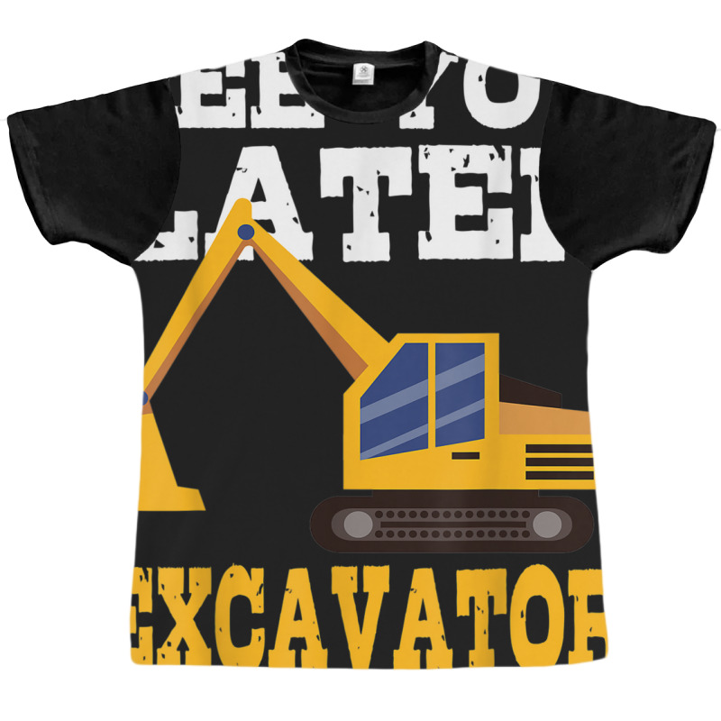 Funny Excavator  See You Later Excavator Toddler Kids Graphic T-shirt | Artistshot