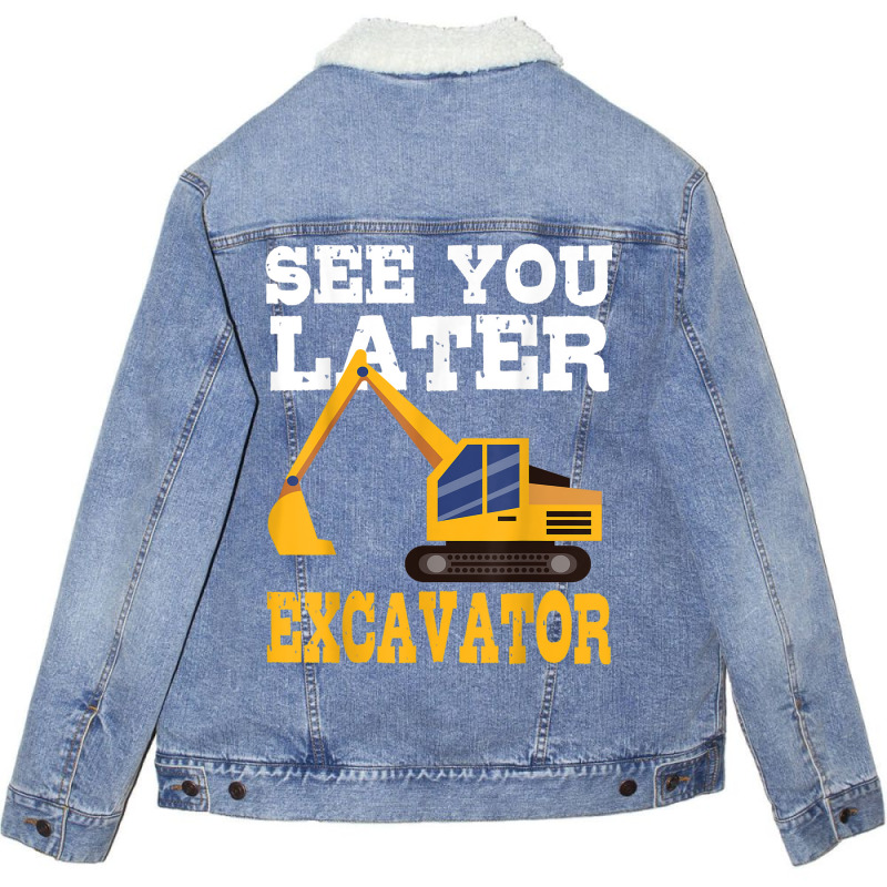 Funny Excavator  See You Later Excavator Toddler Kids Unisex Sherpa-lined Denim Jacket | Artistshot