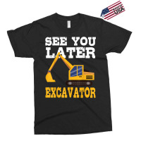 Funny Excavator  See You Later Excavator Toddler Kids Exclusive T-shirt | Artistshot