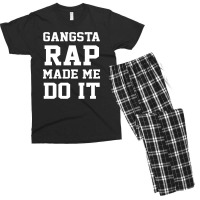 Gangsta Rap Made Me Do It Men's T-shirt Pajama Set | Artistshot