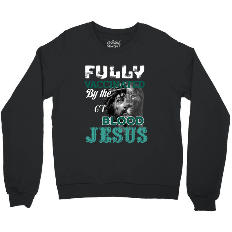 Fully Vaccinated Crewneck Sweatshirt by SuzanneElaineSehorn | Artistshot