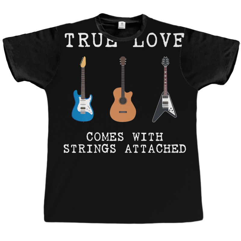 Guitar Player True Love Strings Attached Guitarist Musician Graphic T-shirt by rakinybluvic | Artistshot