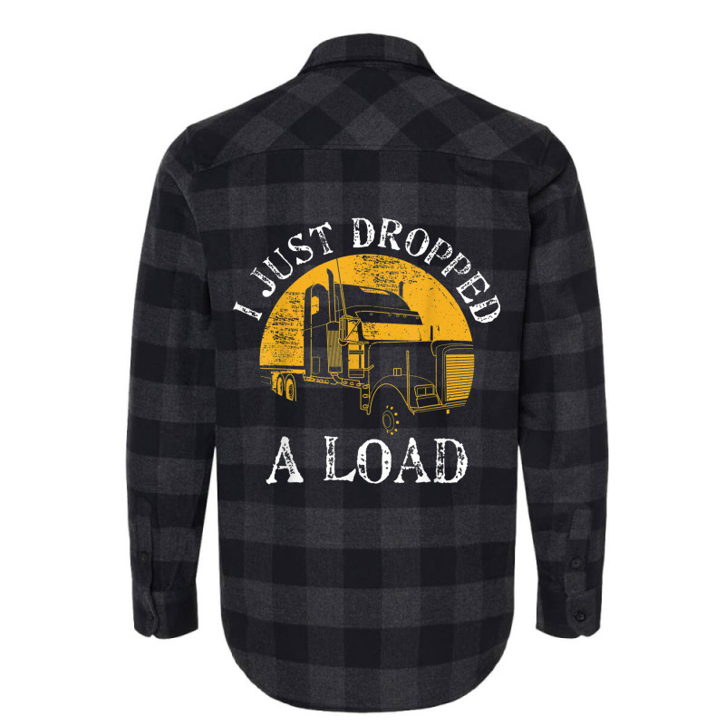 Funny Gift  4 Truck Lorry Drivers Just Dropped A Load Flannel Shirt | Artistshot