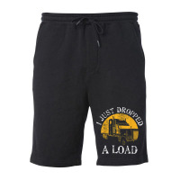 Funny Gift  4 Truck Lorry Drivers Just Dropped A Load Fleece Short | Artistshot
