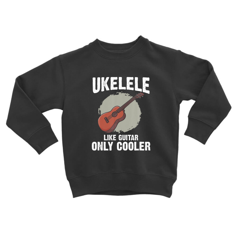 Guitar Instrument String Musician Uke Hawaiian Ukulele Toddler Sweatshirt | Artistshot