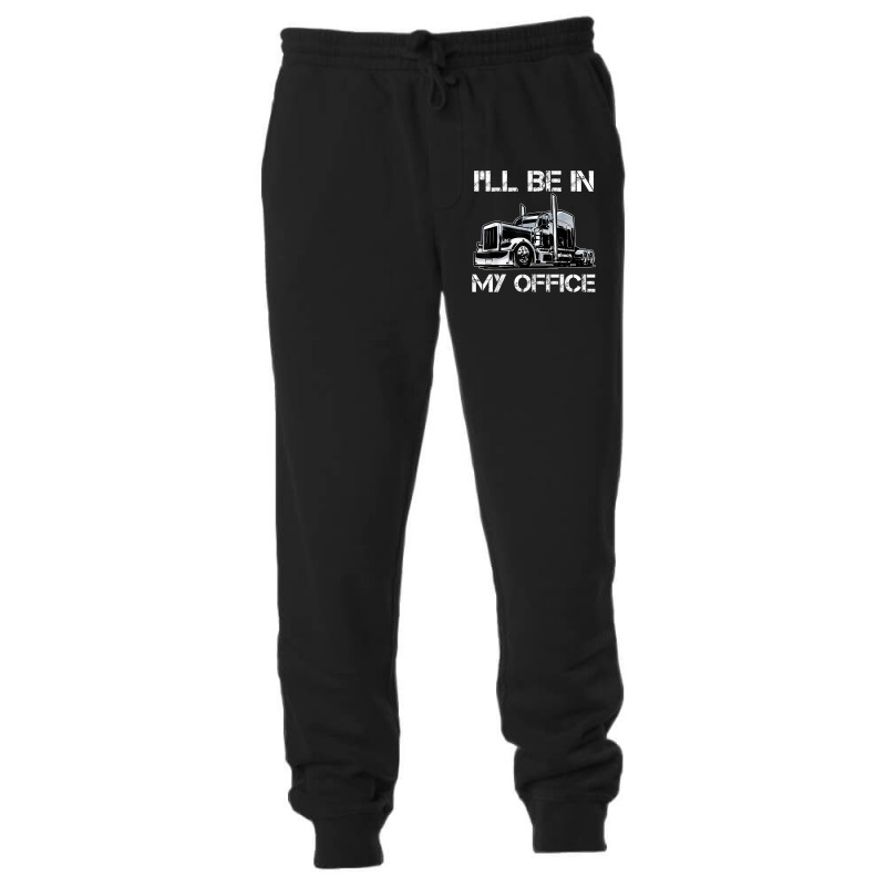 Funny I'll Be In My Office Costume Driver Trucker Gift Dad Unisex Jogger | Artistshot