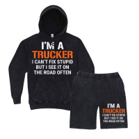 Funny I'm A Truck Driver Can't Fix Stupid Vintage Hoodie And Short Set | Artistshot
