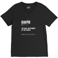 Guitar Definition The Best Instrument In The World Birthday V-neck Tee | Artistshot