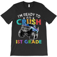Funny I'm Ready To Crush 1st Grade Monster Truck Back To Sch T-shirt | Artistshot