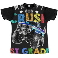 Funny I'm Ready To Crush 1st Grade Monster Truck Back To Sch Graphic T-shirt | Artistshot
