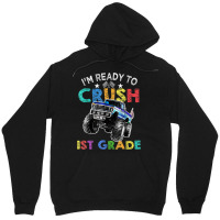 Funny I'm Ready To Crush 1st Grade Monster Truck Back To Sch Unisex Hoodie | Artistshot