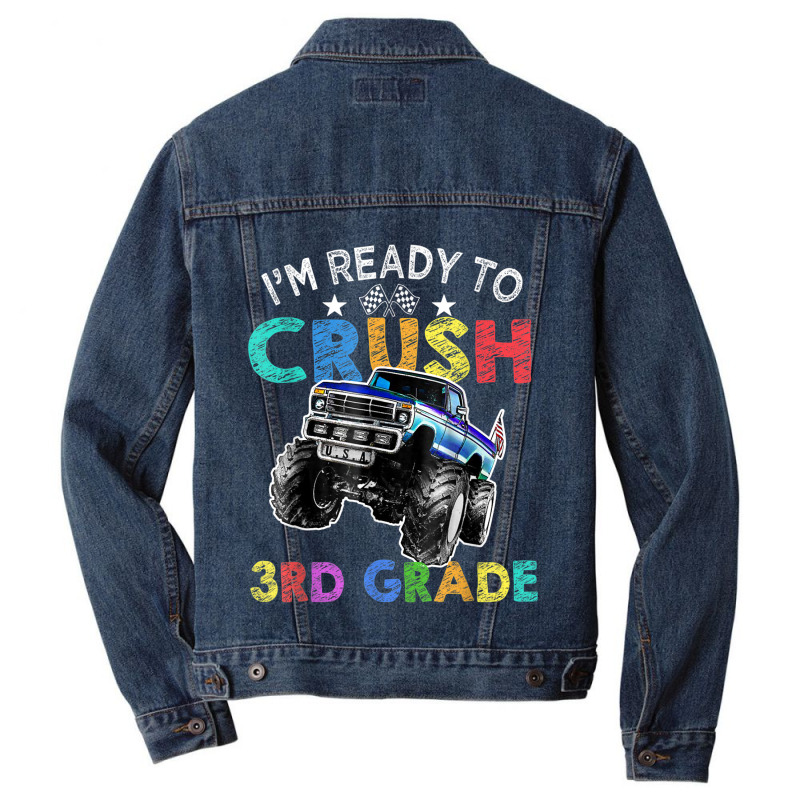 Funny I'm Ready To Crush 3rd Grade Monster Truck Back To Sch Men Denim Jacket | Artistshot
