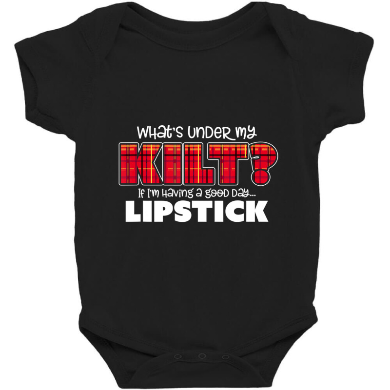 What's Under My Kilt On A Good Day... Funny Kil Baby Bodysuit | Artistshot