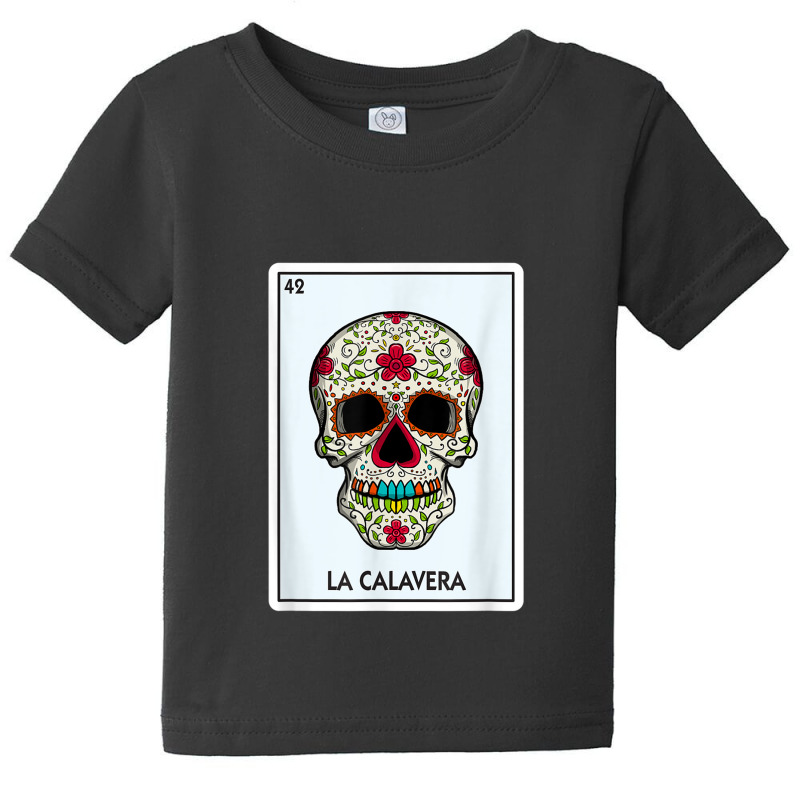 La Calavera Lottery Gift The Skull Card Mexican Lottery Baby Tee by StevenThomasHobert | Artistshot