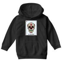 La Calavera Lottery Gift The Skull Card Mexican Lottery Youth Hoodie | Artistshot