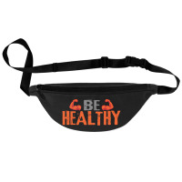 Be Healthy Fanny Pack | Artistshot