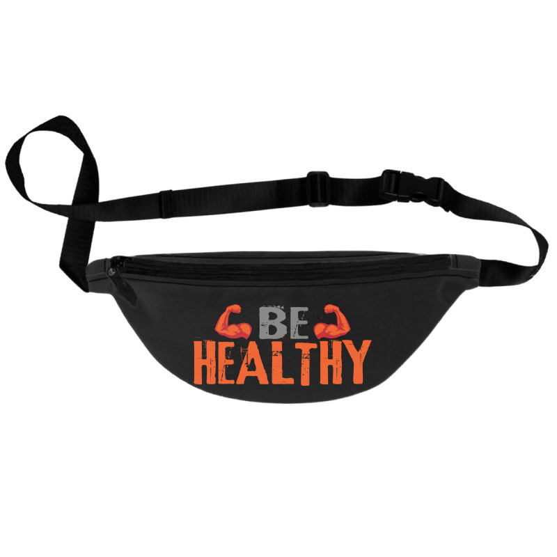 Be Healthy Fanny Pack | Artistshot