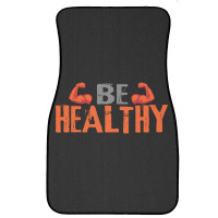 Be Healthy Front Car Mat | Artistshot