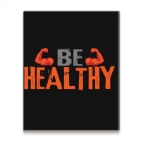 Be Healthy Metal Print Vertical | Artistshot