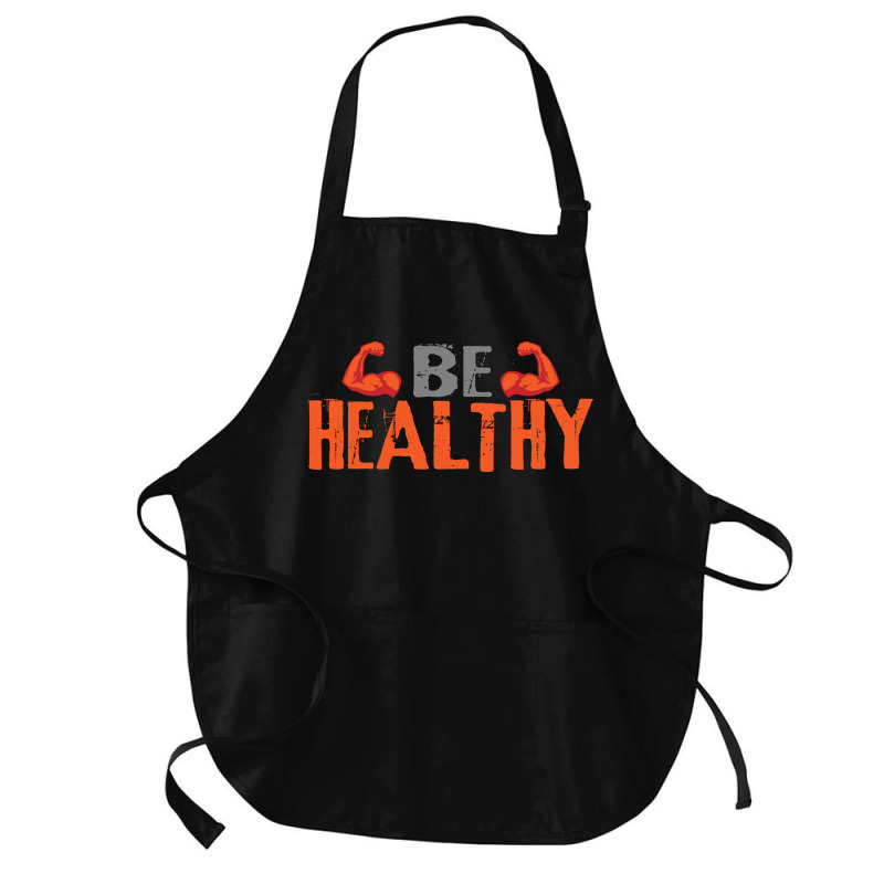 Be Healthy Medium-length Apron | Artistshot