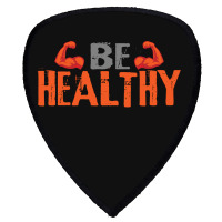 Be Healthy Shield S Patch | Artistshot