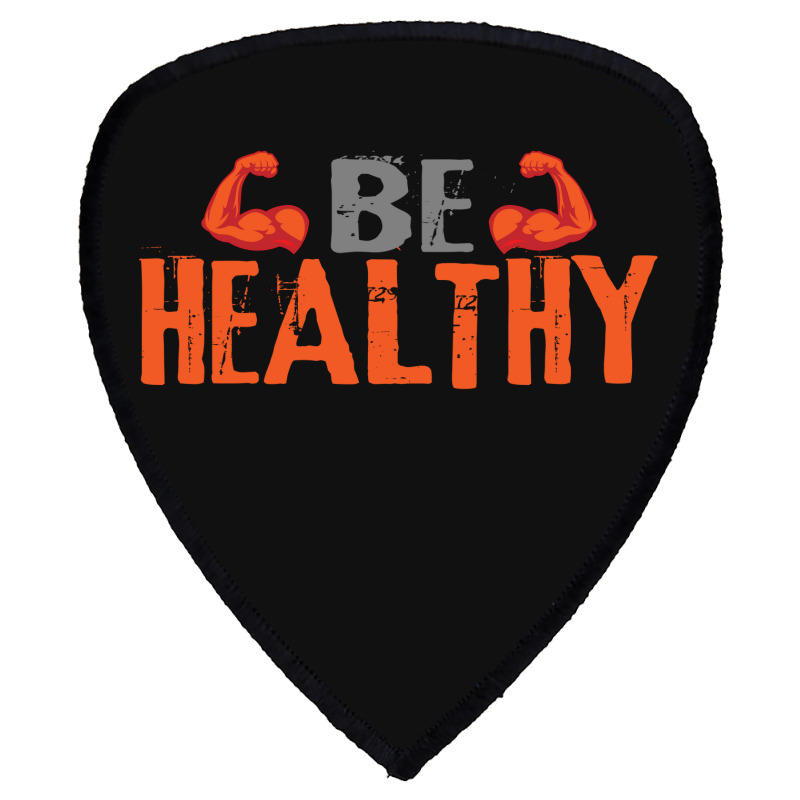 Be Healthy Shield S Patch | Artistshot