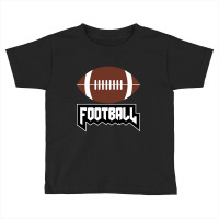 Football Sport Player Coach Fan-wxelr Toddler T-shirt | Artistshot