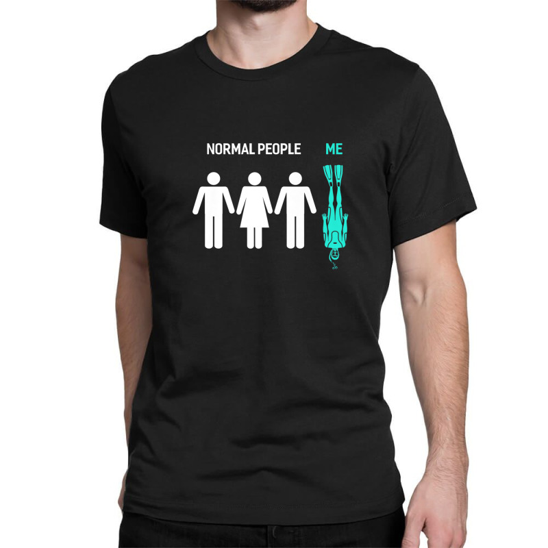 Normal People Me Scuba Diving Scuba Diving Classic T-shirt by sulzvelundv | Artistshot