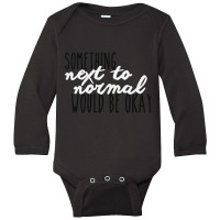 Something Next To Normal Long Sleeve Baby Bodysuit | Artistshot