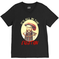 King Of England Funny Henry Viii Art-henry 8th Meme V-neck Tee | Artistshot