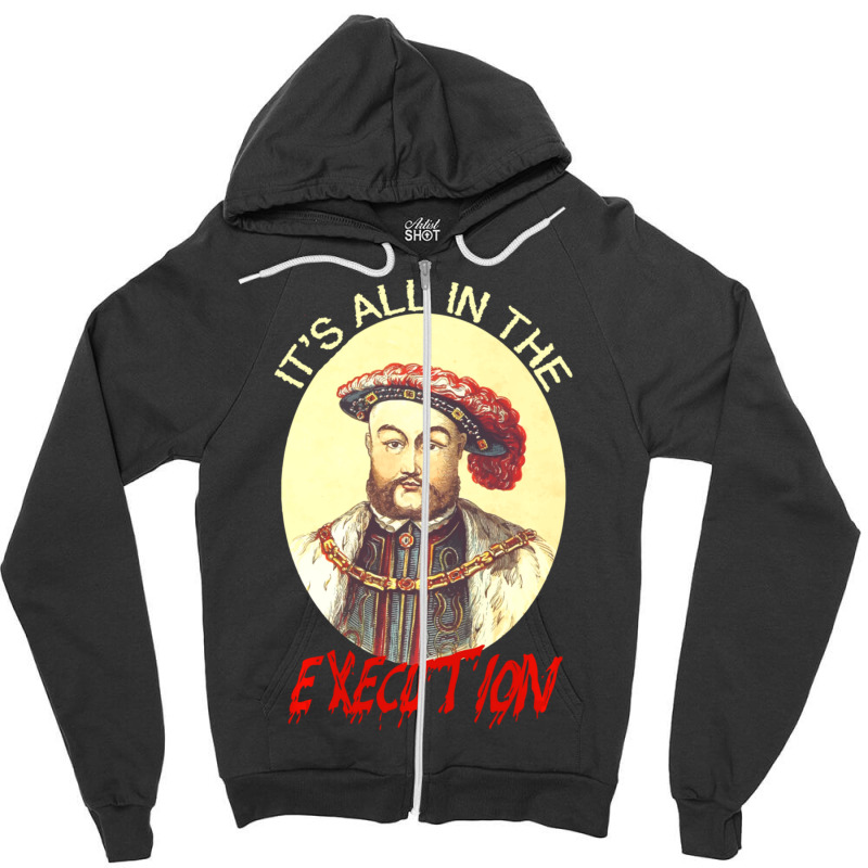 King Of England Funny Henry Viii Art-henry 8th Meme Zipper Hoodie | Artistshot