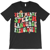 One Very Merry Speech Language Pathologist Slp Christmas T Sweatshirt T-shirt | Artistshot