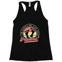 Retro Podiatrist I Am Always One Step Ahead Racerback Tank | Artistshot