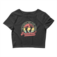 Retro Podiatrist I Am Always One Step Ahead Crop Top | Artistshot