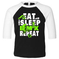 Eat Sleep Bmx Repeat Funny Bicycle Gift Motocross Toddler 3/4 Sleeve Tee | Artistshot