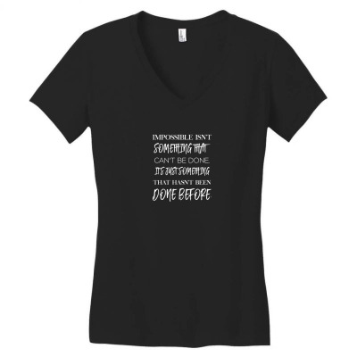 Impossible Isn't Something That Can't Be Done It's Just Something That Women's V-neck T-shirt Designed By Ngocjohn81