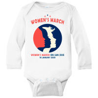 Women's March On San Jose Long Sleeve Baby Bodysuit | Artistshot