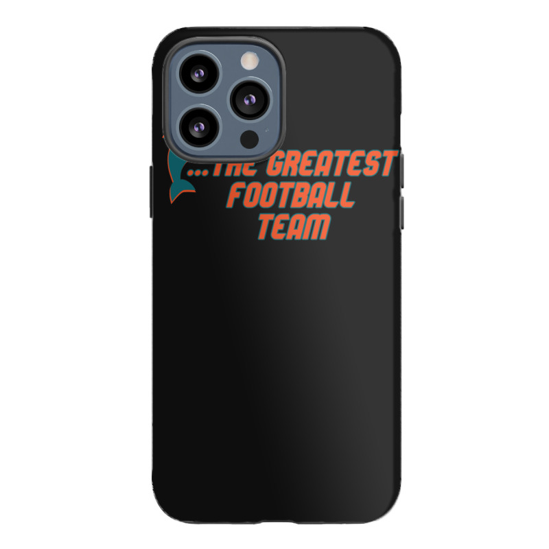 Miami Has The Dolphins 1 Iphone 13 Pro Max Case | Artistshot