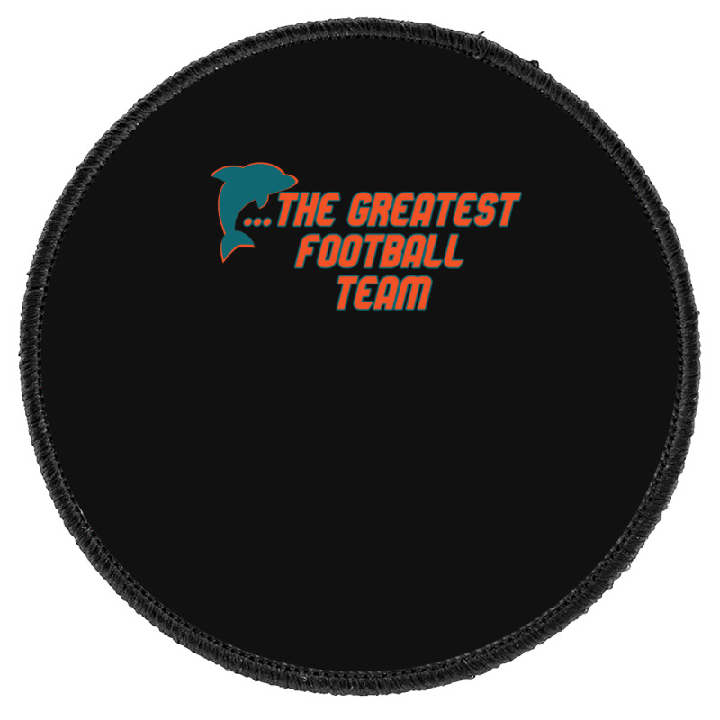 Miami Has The Dolphins 1 Round Patch | Artistshot