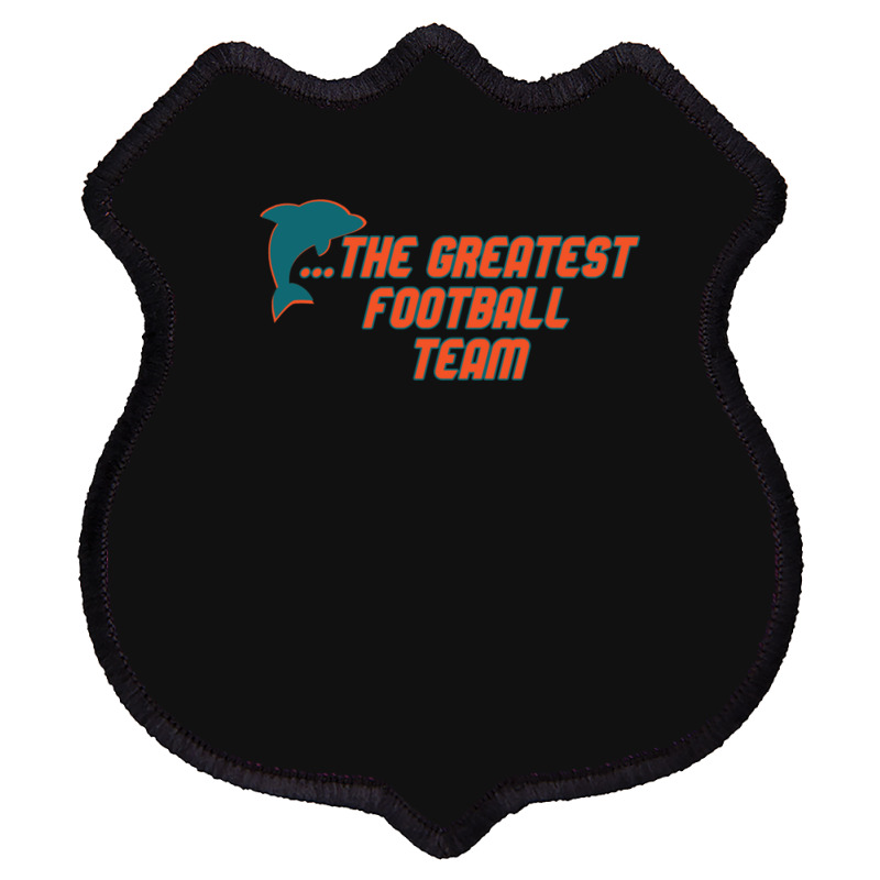 Miami Has The Dolphins 1 Shield Patch | Artistshot