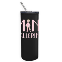 Mini Ballerina Girl Ballet Dancing Kids Dance Cute Dancer Skinny Tumbler | Artistshot